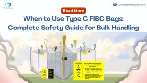 When to use Type C FIBC Bags
