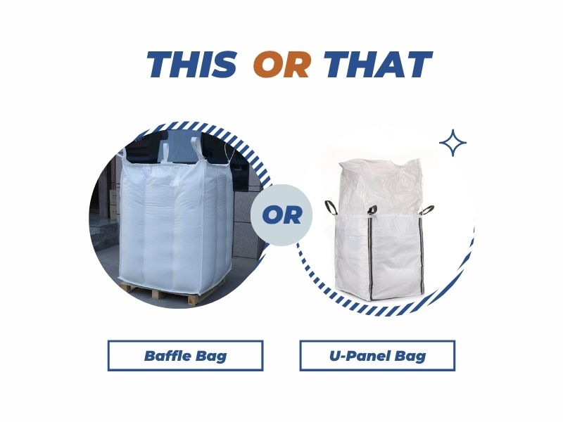 Baffle Bag vs U Panel Bulk Bag