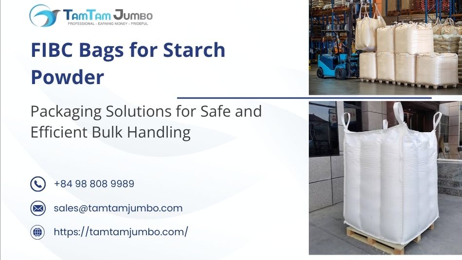 FIBC Bags for Starch Powder at Tam Tam Packaging