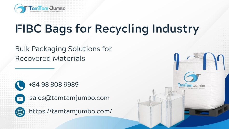 FIBC Bags for Recycling Industry at Tam Tam Packaging